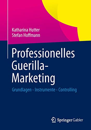 Beispielbild fr Professionelles Guerilla-Marketing: Grundlagen - Instrumente - Controlling zum Verkauf von medimops