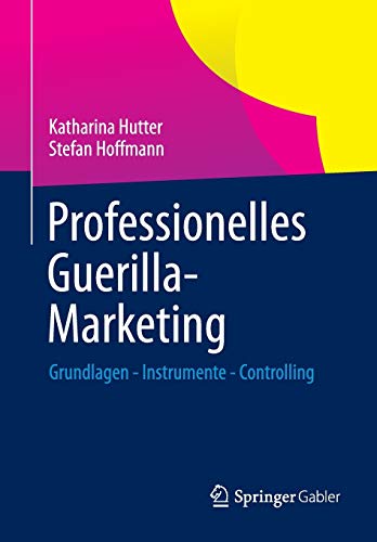 Stock image for Professionelles Guerilla-Marketing : Grundlagen - Instrumente - Controlling for sale by Chiron Media