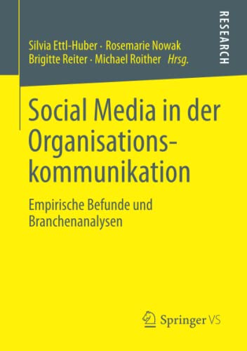 Imagen de archivo de Social Media in der Organisationskommunikation : Empirische Befunde und Branchenanalysen a la venta por Chiron Media