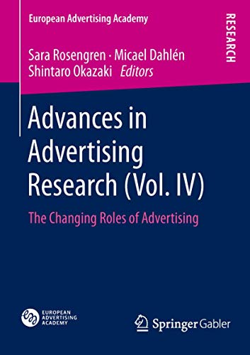 Stock image for Advances in Advertising Research (Vol. IV): The Changing Roles of Advertising: 4 (European Advertising Academy) for sale by Reuseabook