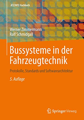 9783658024185: Bussysteme in Der Fahrzeugtechnik: Protokolle, Standards Und Softwarearchitektur