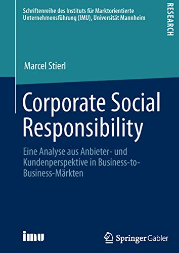 Stock image for Corporate Social Responsibility : Eine Analyse aus Anbieter- und Kundenperspektive in Business-to-Business-Märkten for sale by Ria Christie Collections