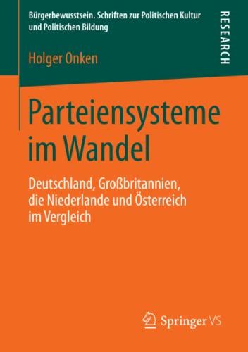 9783658025014: Parteiensysteme im Wandel: Deutschland, Grobritannien, die Niederlande und sterreich im Vergleich: 7
