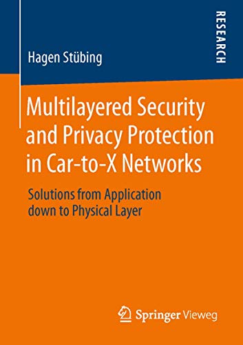 9783658025304: Multilayered Security and Privacy Protection in Car-to-X Networks: Solutions from Application down to Physical Layer