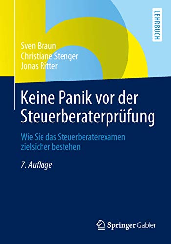 Imagen de archivo de Keine Panik vor der Steuerberaterprfung: Wie Sie das Steuerberaterexamen zielsicher bestehen (German Edition) a la venta por Lucky's Textbooks