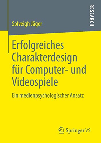 Imagen de archivo de Erfolgreiches Charakterdesign fur Computer- und Videospiele : Ein medienpsychologischer Ansatz a la venta por Chiron Media