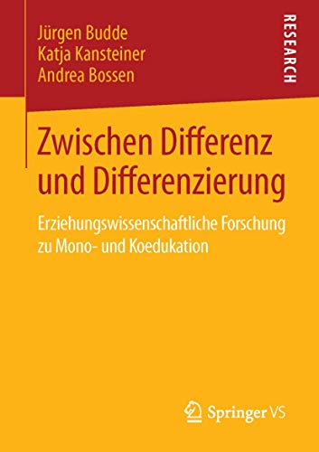 Stock image for Zwischen Differenz und Differenzierung : Erziehungswissenschaftliche Forschung zu Mono- und Koedukation for sale by Buchpark
