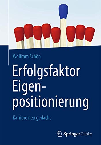 Stock image for Erfolgsfaktor Eigenpositionierung : Karriere neu gedacht for sale by Chiron Media