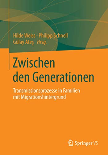 Beispielbild fr Zwischen den Generationen : Transmissionsprozesse in Familien mit Migrationshintergrund zum Verkauf von Blackwell's