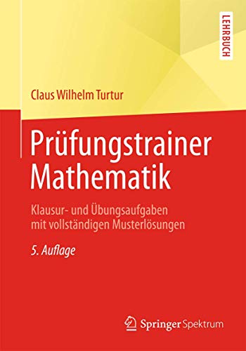 Beispielbild fr Prfungstrainer Mathematik: Klausur- und bungsaufgaben mit vollstndigen Musterlsungen zum Verkauf von medimops