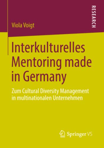 Stock image for Interkulturelles Mentoring made in Germany: Zum Cultural Diversity Management in multinationalen Unternehmen (German Edition) for sale by Lucky's Textbooks