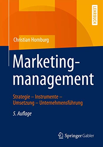 Beispielbild fr Marketingmanagement: Strategie - Instrumente - Umsetzung - Unternehmensfhrung zum Verkauf von medimops