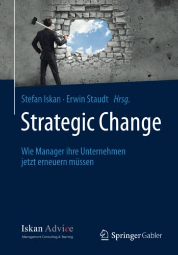9783658032869: Strategic Change: Wie Manager ihre Unternehmen jetzt erneuern mssen