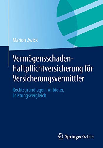 Stock image for Vermogensschaden-Haftpflichtversicherung fur Versicherungsvermittler : Rechtsgrundlagen, Anbieter, Leistungsvergleich for sale by Chiron Media