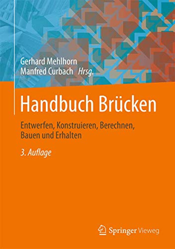 9783658033392: Handbuch Brcken: Entwerfen, Konstruieren, Berechnen, Bauen Und Erhalten