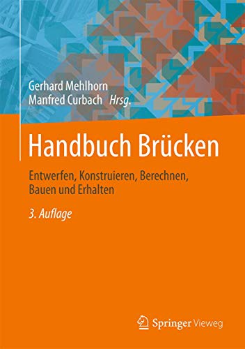 9783658033392: Handbuch Brcken: Entwerfen, Konstruieren, Berechnen, Bauen und Erhalten