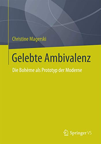 9783658033491: Gelebte Ambivalenz: Die Bohme als Prototyp der Moderne