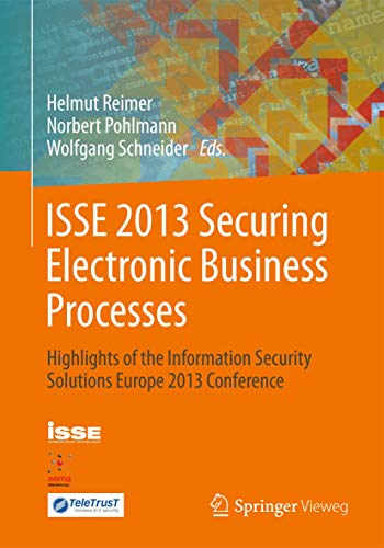 Stock image for ISSE 2013 Securing Electronic Business Processes: Highlights of the Information Security Solutions Europe 2013 Conference for sale by Phatpocket Limited