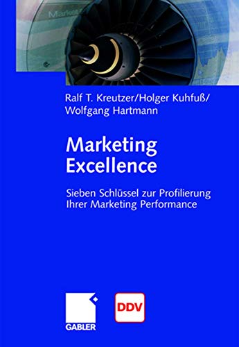 Beispielbild fr Marketing Excellence: 7 Schlssel zur Profilierung Ihrer Marketing Performance (German Edition) zum Verkauf von Lucky's Textbooks