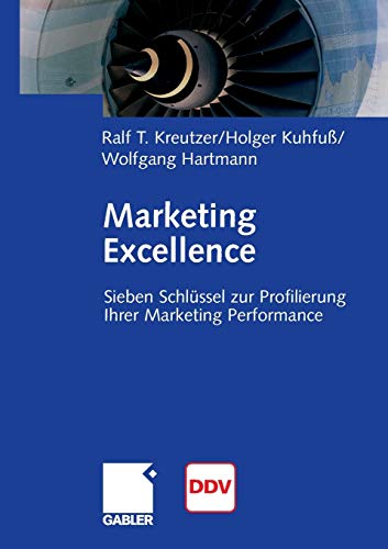 9783658034351: Marketing Excellence: 7 Schlssel zur Profilierung Ihrer Marketing Performance