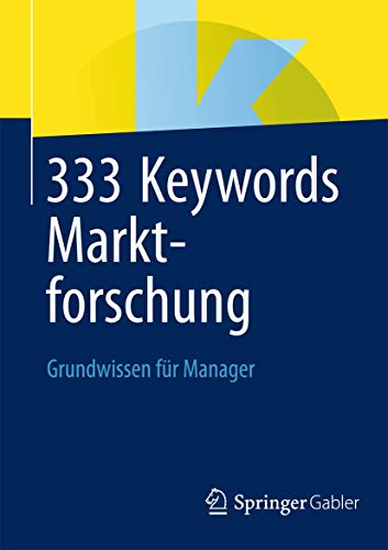 Imagen de archivo de 333 Keywords Marktforschung: Grundwissen Fur Manager a la venta por Chiron Media