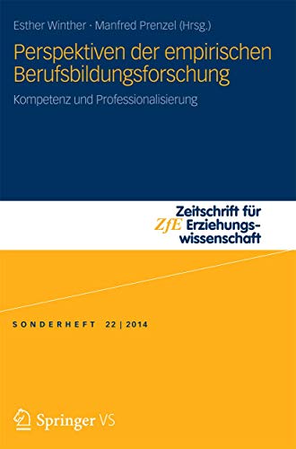 Beispielbild fr Perspektiven der empirischen Berufsbildungsforschung Kompetenz und Professionalisierung zum Verkauf von Buchpark