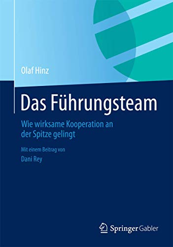 9783658038908: Das Fhrungsteam: Wie wirksame Kooperation an der Spitze gelingt (German Edition)
