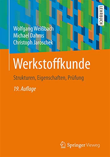 Beispielbild fr Werkstoffkunde: Strukturen, Eigenschaften, Prfung zum Verkauf von medimops