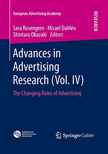 9783658042165: Advances in Advertising Research (Vol. IV): The Changing Roles of Advertising (European Advertising Academy)