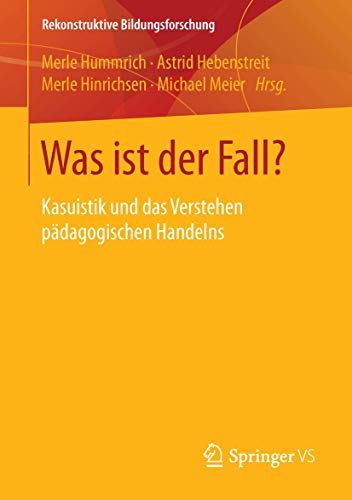 Beispielbild fr Was ist der Fall? : Kasuistik und das Verstehen padagogischen Handelns zum Verkauf von Chiron Media