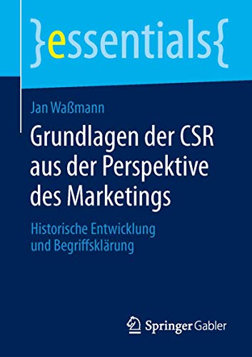 9783658044053: Grundlagen Der Csr Aus Der Perspektive Des Marketings: Historische Entwicklung Und Begriffsklrung