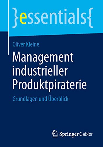 Beispielbild fr Management industrieller Produktpiraterie : Grundlagen und Uberblick zum Verkauf von Chiron Media