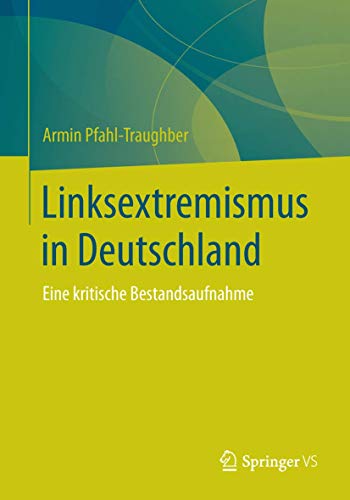Stock image for Linksextremismus in Deutschland: Eine kritische Bestandsaufnahme (German Edition) for sale by GF Books, Inc.