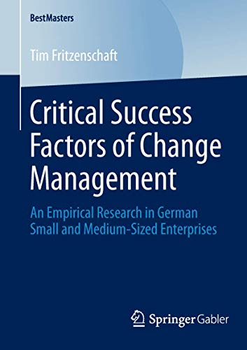 Stock image for Critical Success Factors of Change Management: An Empirical Research in German Small and Medium-Sized Enterprises (BestMasters) for sale by Lucky's Textbooks