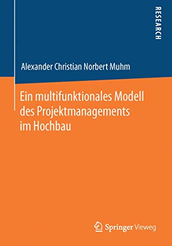 9783658045616: Ein multifunktionales Modell des Projektmanagements im Hochbau