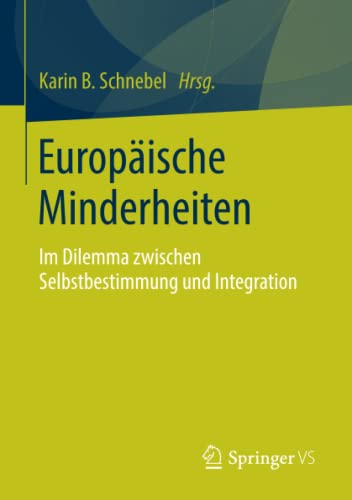 Stock image for Europische Minderheiten. Im Dilemma zwischen Selbstbestimmung und Integration. for sale by Gast & Hoyer GmbH