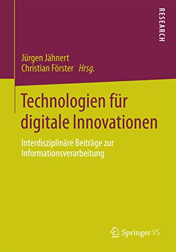 Imagen de archivo de Technologien fr digitale Innovationen: Interdisziplinre Beitrge zur Informationsverarbeitung (German Edition) a la venta por medimops