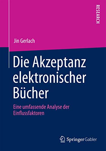 Stock image for Die Akzeptanz elektronischer Bcher. Eine umfassende Analyse der Einflussfaktoren. for sale by Gast & Hoyer GmbH