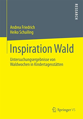 Stock image for Inspiration Wald: Untersuchungsergebnisse Von Waldwochen in Kindertagesstatten for sale by Chiron Media