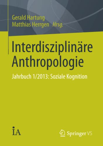 9783658049324: Interdisziplinre Anthropologie: Jahrbuch 1/2013: Soziale Kognition