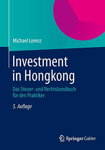 9783658049911: Investment in Hongkong: Das Rechts- und Steuerhandbuch fr den Praktiker