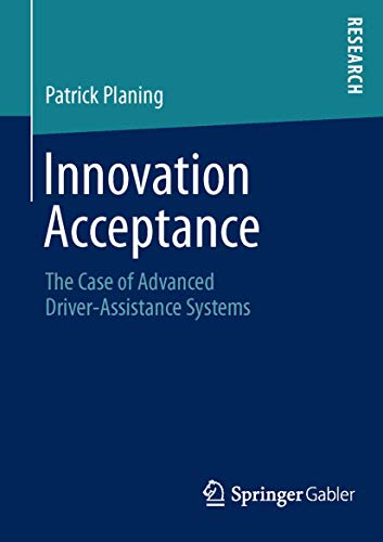 Stock image for Innovation Acceptance : The Case of Advanced Driver-Assistance Systems for sale by Chiron Media