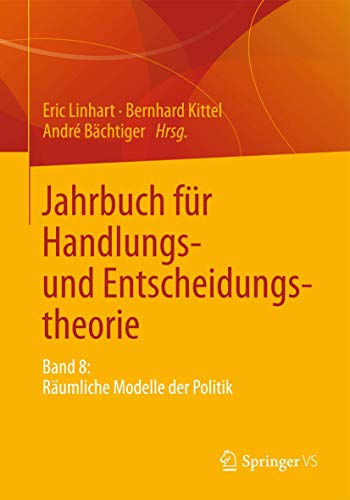 9783658050078: Jahrbuch fr Handlungs- und Entscheidungstheorie: Band 8: Rumliche Modelle der Politik