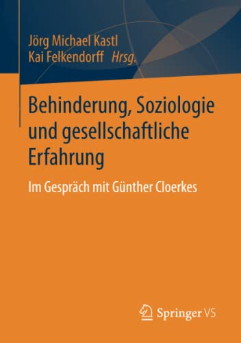 9783658050177: Behinderung, Soziologie und gesellschaftliche Erfahrung: Im Gesprch mit Gnther Cloerkes