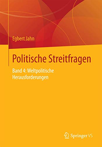 Politische Streitfragen: Weltpolitische Herausforderungen: Vol 4 - Egbert Jahn
