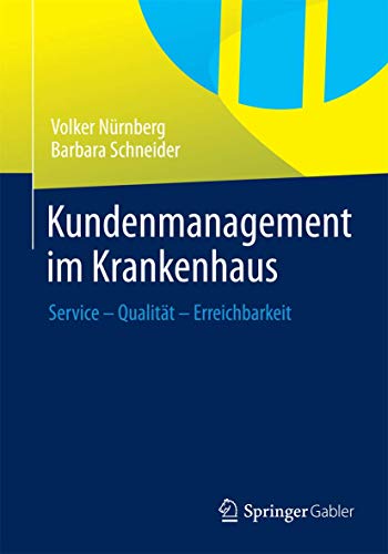 Stock image for Kundenmanagement im Krankenhaus : Service - Qualitat - Erreichbarkeit for sale by Chiron Media