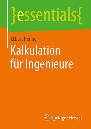 Beispielbild fr Kalkulation fr Ingenieure (essentials) zum Verkauf von medimops