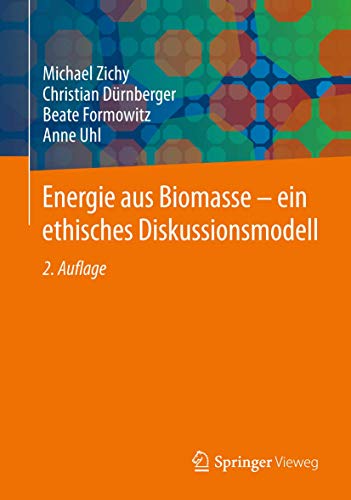 Stock image for Energie aus Biomasse - ein ethisches Diskussionsmodell for sale by Revaluation Books