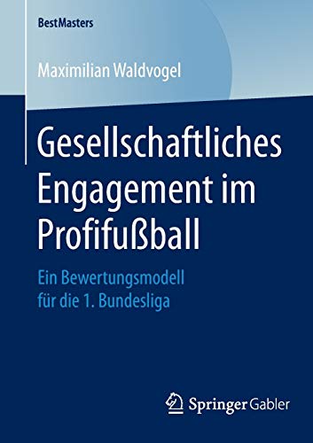 9783658052355: Gesellschaftliches Engagement im Profifuball: Ein Bewertungsmodell fr die 1. Bundesliga