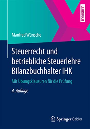 Beispielbild fr Steuerrecht und betriebliche Steuerlehre Bilanzbuchhalter IHK: Mit bungsklausuren fr die Prfung zum Verkauf von medimops